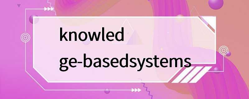 knowledge-basedsystems